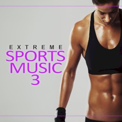Extreme Sports Music, Vol. 3