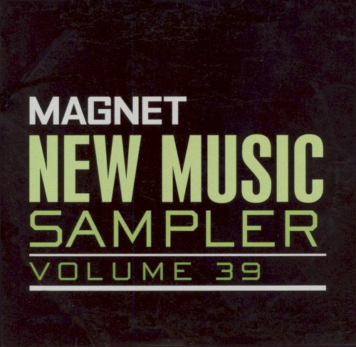 Magnet New Music Sampler, Volume 39
