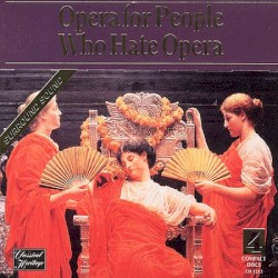 Opera for People Who Hate Opera
