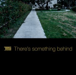 There's something behind