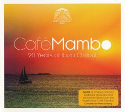 Café Mambo: 20 Years of Ibiza Chillout