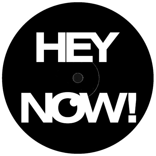 Hey Now!