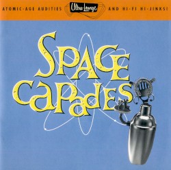 Ultra-Lounge, Volume 3: Space-Capades