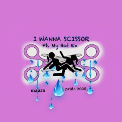 I Wanna Scissor