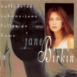 Volume 2. Ballade de Johnny-Jane - Lolita Go Home