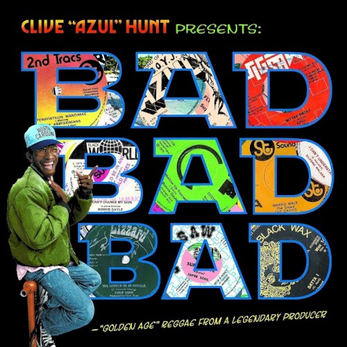 Bad Bad Bad ("Golden Age" Reggae From A Legendary Producer)
