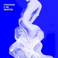 Fitzcataldo & The Trivettes