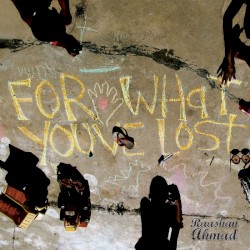 For What You’ve Lost