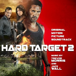 Hard Target 2 (Original Motion Picture Soundtrack)