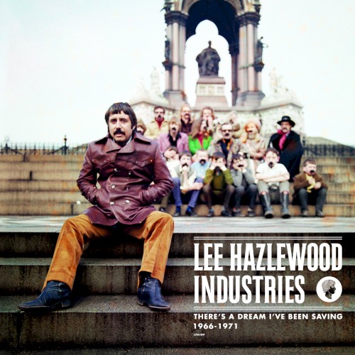 There’s a Dream I’ve Been Saving: Lee Hazlewood Industries 1966–1971