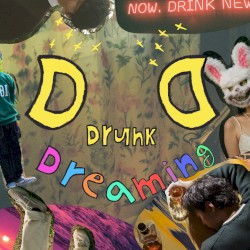 DD (Drunk Dreaming)