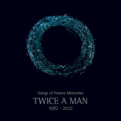Songs Of Future Memories (1982 -2022)