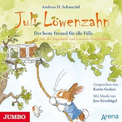 Juli Löwenzahn: Der beste Freund für alle Fälle. Juli, der Superheld und 6 weitere Geschichten