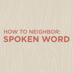 How to Neighbor: Spoken Word