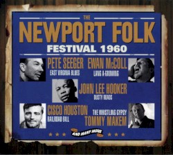 The Newport Folk Festival 1960