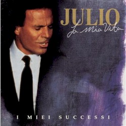 La mia vita: I miei successi