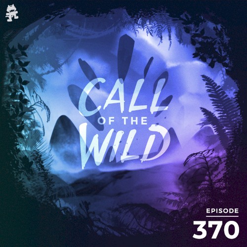 2021-10-13: 370 – Monstercat: Call of the Wild