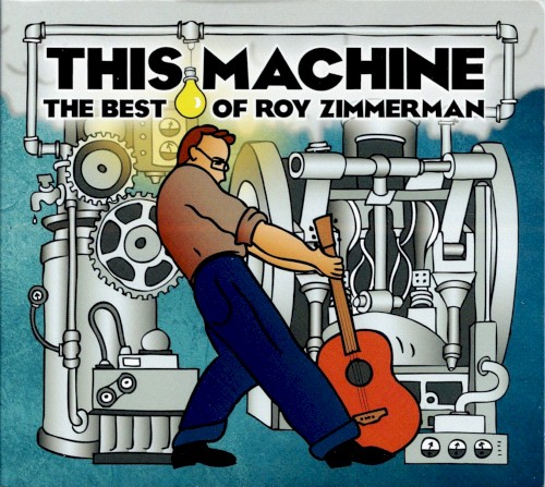 This Machine: The Best of Roy Zimmerman