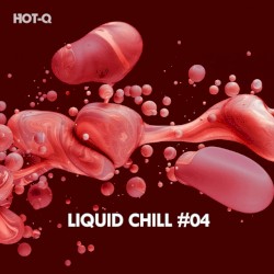 Liquid Chill, Vol 04