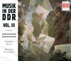 Musik in der DDR, Vol. III: Instrumentale Kammermusik