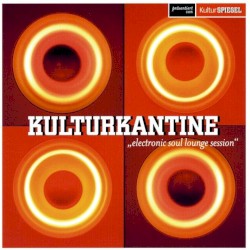 Kulturkantine - Electronic Soul Lounge Session