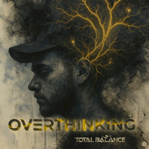 Overthinking (Total Balance Remix)