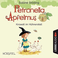 Petronella Apfelmus: Krawall im Hühnertall