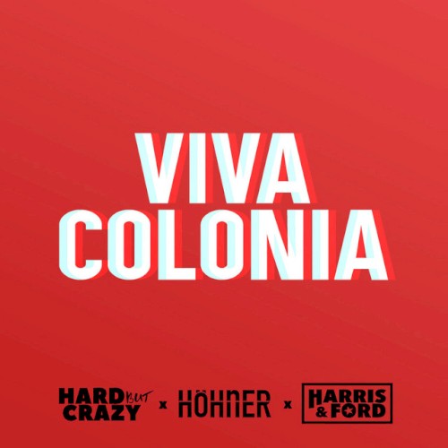 Viva Colonia (Harris & Ford remix)