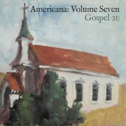 Americana, Volume 7: Gospel II