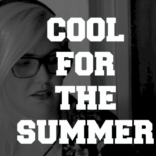 Cool For the Summer