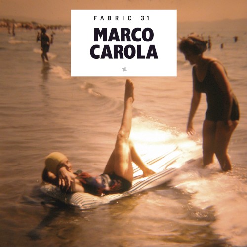 Fabric 31: Marco Carola