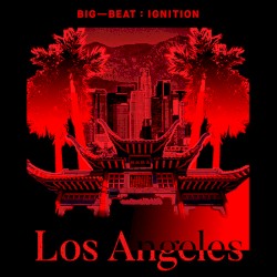 Big Beat Ignition: Los Angeles
