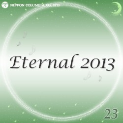 Eternal 2013 23 (オルゴールミュージック)