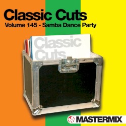 Mastermix Classic Cuts, Volume 145: Samba Dance Party