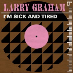 I’m Sick and Tired