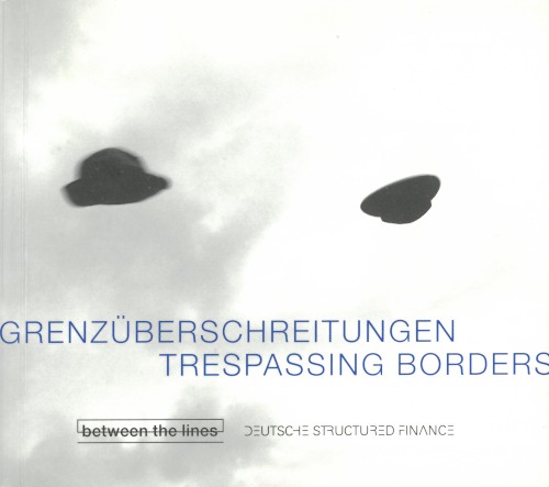 Grenzüberschreitungen / Trespassing Borders