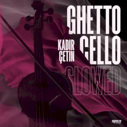 Ghetto Cello (Slowed)