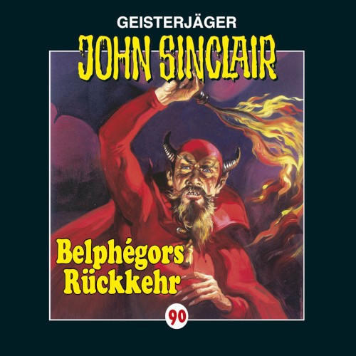 Geisterjäger John Sinclair Folge 090: Belphégors Rückkehr (1/2)