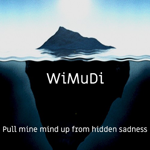 Pull Mine Mind Up from Hidden Sadness