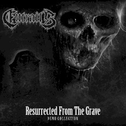 Resurrected From the Grave: Demo Collection
