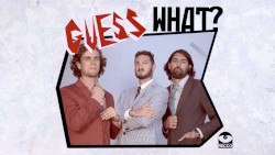 Guess What?