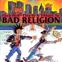 Fuck Hell: This Is a Tribute to Bad Religion
