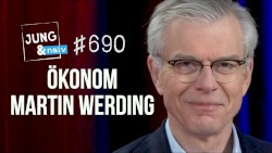 Jung & Naiv #690, „Ökonom & "Wirtschaftsweiser" Martin Werding“