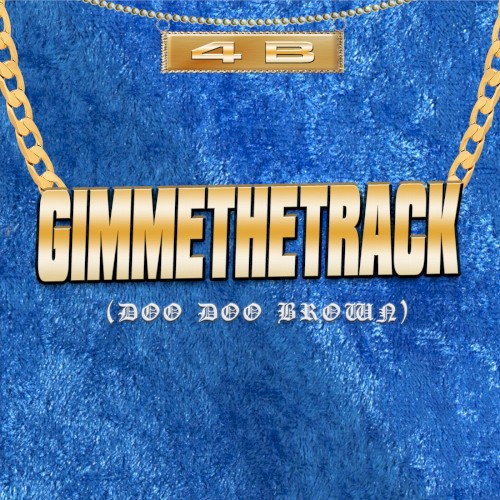 Gimme The Track (Doo Doo Brown)