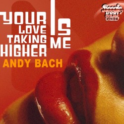 Your Love Is Taking Me Higher