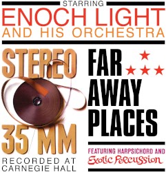 Stereo 35/MM & Far Away Places