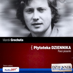 Płytoteka Dziennika: Poeci Piosenki