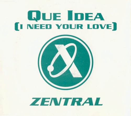 Que Idea (I Need Your Love)