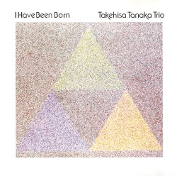 I Have Been Born