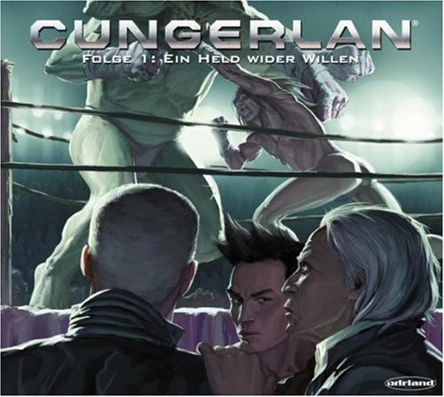 Cungerlan - Folge 1: Ein Held wider Willen